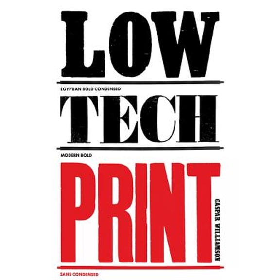 Pre-Owned Low-Tech Print: Contemporary Hand-Made Printing (Paperback) 1780672977 9781780672977