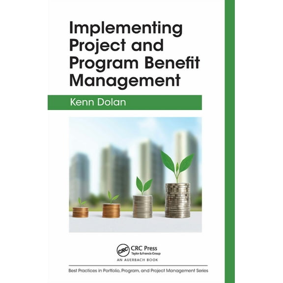 Best Practices in Portfolio, Program, an Implementing Project and Program Benefit Management, (Paperback)