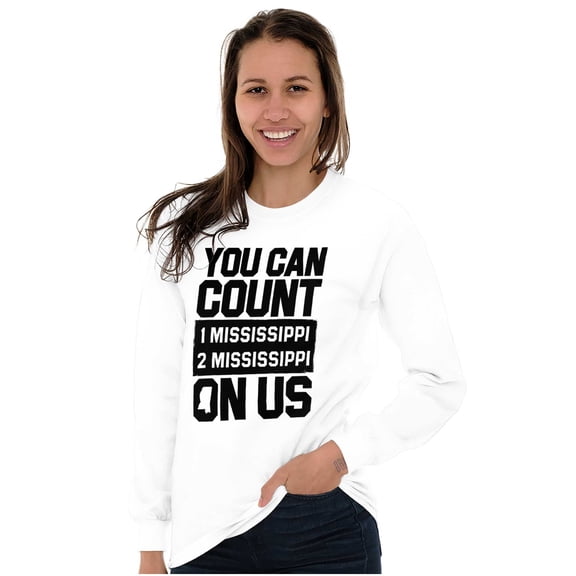 Count On Me Mississippi Long Sleeve TShirt Men Women Brisco Brands S
