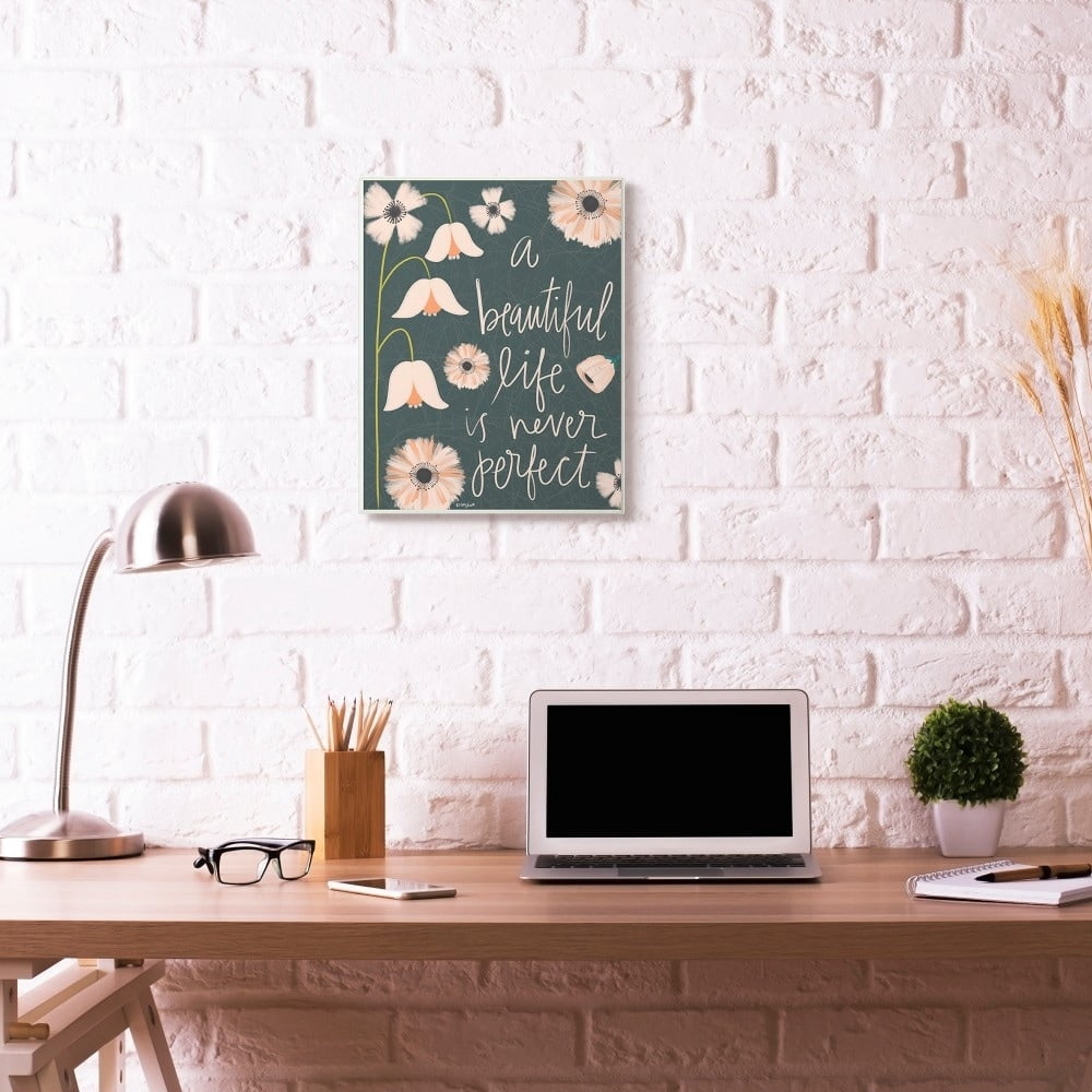 The Stupell Home Decor A Beautiful Life is Never Perfect Pink Floral Typography