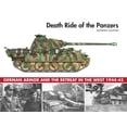 thumbnail image 1 of Pre-Owned Death Ride of the Panzers: German Armor and the Retreat in the West, 1944-45 (Hardcover) 1510720952 9781510720954, 1 of 1