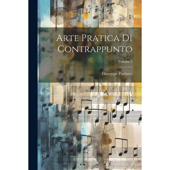 Arte Pratica Di Contrappunto; Volume 2 (Paperback)