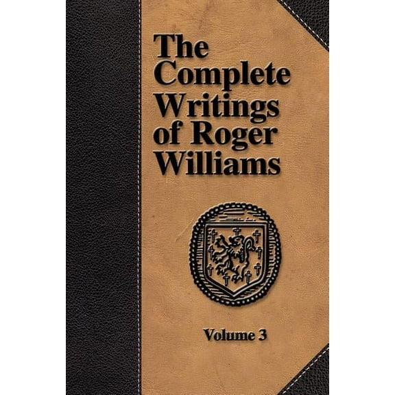 The Complete Writings of Roger Williams - Volume 3 (Paperback)