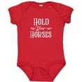 thumbnail image 3 of Inktastic Hold Your Horses in White Boys or Girls Baby Bodysuit, 3 of 5