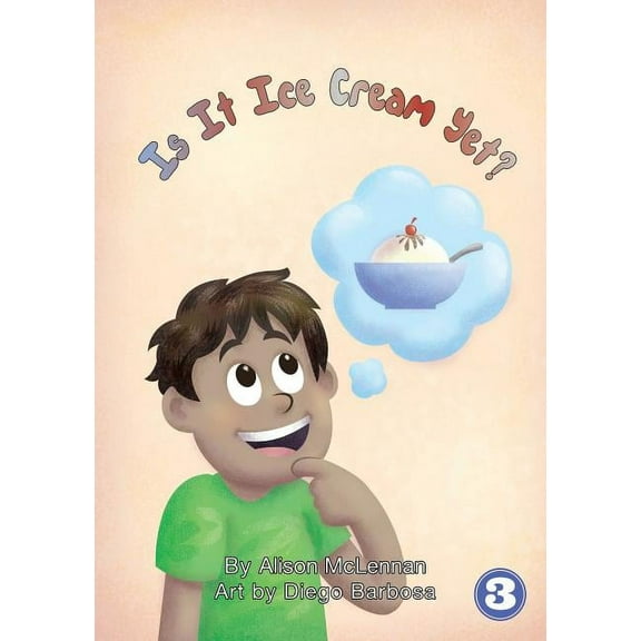 Is It Ice Cream Yet?, (Paperback)