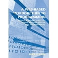 thumbnail image 1 of Pre-Owned A Web-Based Introduction to Programming: Essential Algorithms, Syntax, and Control Structures Using PHP, HTML, and MariaDB/MySQL, 9781531022105, 1531022103, Paperback, Fifth edition, 1 of 1
