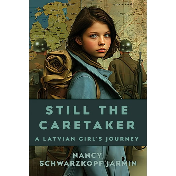 Still the Caretaker: A Latvian Girl's Journey, (Paperback)