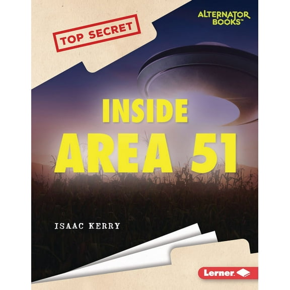 Top Secret (Alternator Books (R)) Inside Area 51, (Hardcover)
