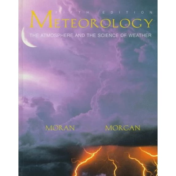 Pre-Owned Meteorology: The Atmosphere and Science of Weather by Joseph M. Moran Hardcover Textbooks English