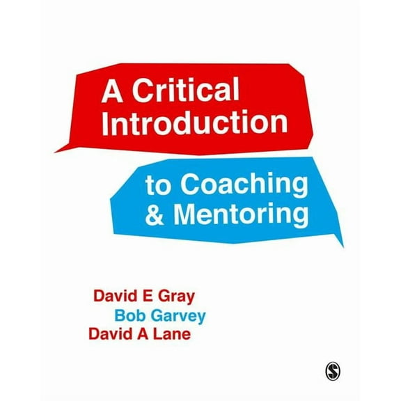 A Critical Introduction to Coaching and Mentoring: Debates, Dialogues and Discourses, (Hardcover)
