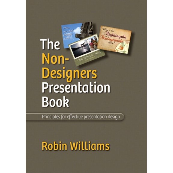Pre-Owned The Non-Designer's Presentation Book (Paperback) 0321656210 9780321656216