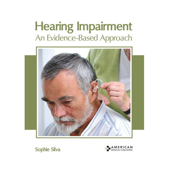 Hearing Impairment: An Evidence-Based Approach, (Hardcover)