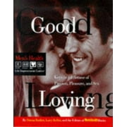 Good Loving: Keys to a Lifetime of Passion, Pleasure and Sex (Men's Health Life Improvement Guides) [Paperback - Used]