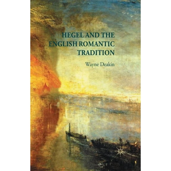 Hegel and the English Romantic Tradition, (Paperback)