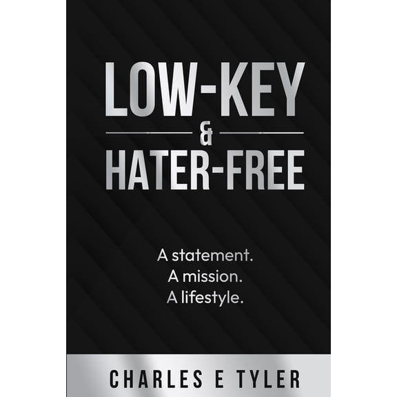 Low-Key & Hater-Free, (Paperback)