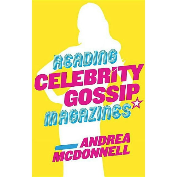 Reading Celebrity Gossip Magazines (Paperback)