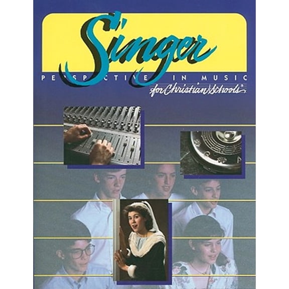 Pre-Owned The Singer: Perspective in Music for Christian Schools