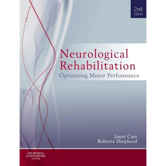 Neurological Rehabilitation: Optimizing Motor Performance, (Paperback)
