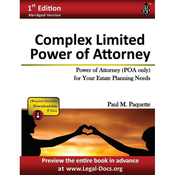 Estate Planning Series - Abridged Versio Complex Power of Attorney: Fillable Power of Attorney (POA Only) For Your Estate Planning Needs, Book 8, (Paperback)