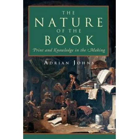 The Nature of the Book: Print and Knowledge in the Making