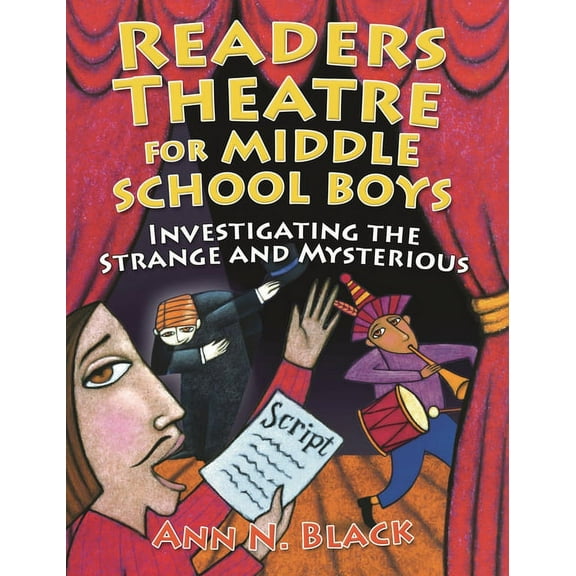 Readers Theatre Readers Theatre for Middle School Boys: Investigating the Strange and Mysterious, (Paperback)