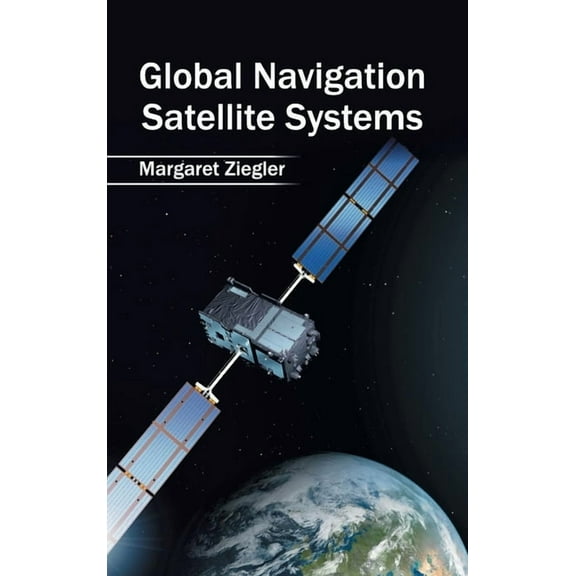 Global Navigation Satellite Systems, (Hardcover)
