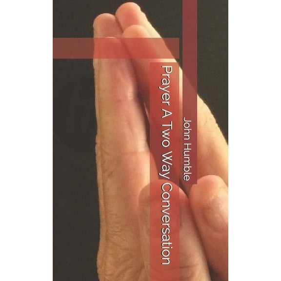 Prayer A Two Way Conversation