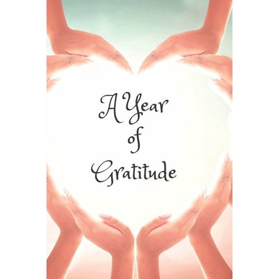 A Year of Gratitude, (Paperback)
