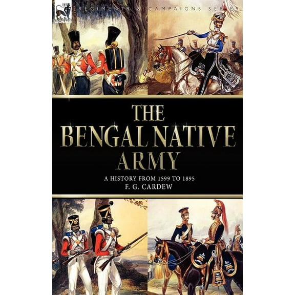 The Bengal Native Army, (Paperback)