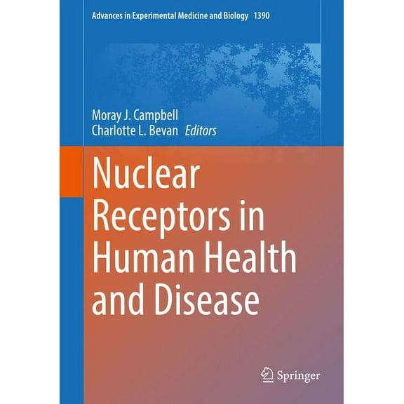 Advances in Experimental Medicine and Bi Nuclear Receptors in Human Health and Disease, Book 1390, (Hardcover)