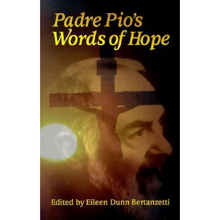 Padre Pio's Words of Hope - Walmart.com