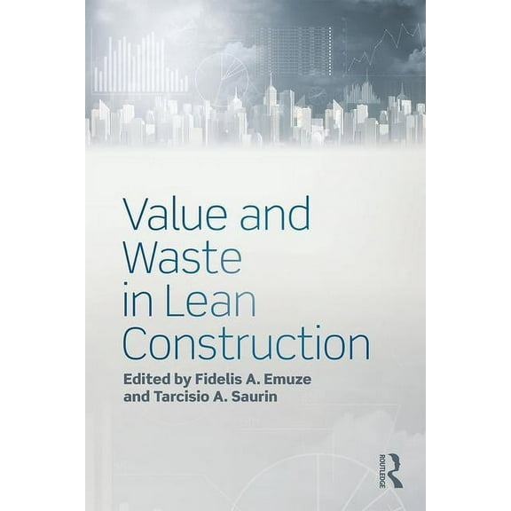Value and Waste in Lean Construction (Hardcover)