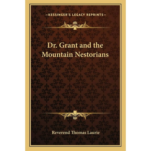 Dr. Grant and the Mountain Nestorians (Paperback)