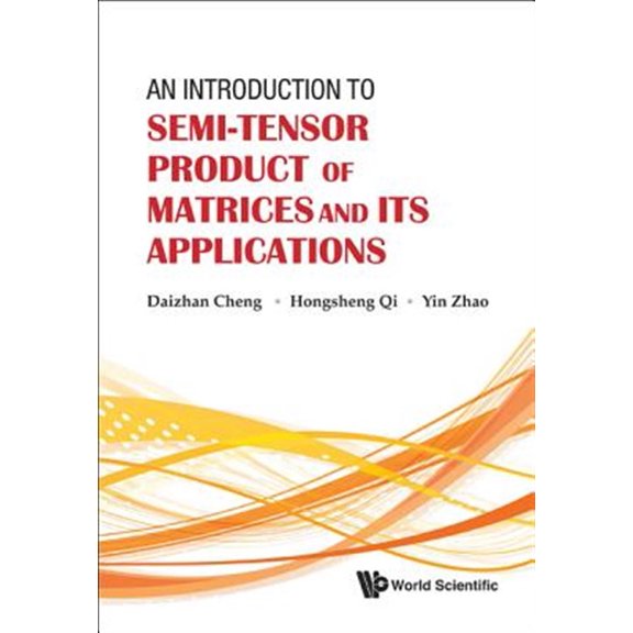 Pre-Owned An Introduction to Semi-Tensor Product of Matrices and Its Applications, (Hardcover)