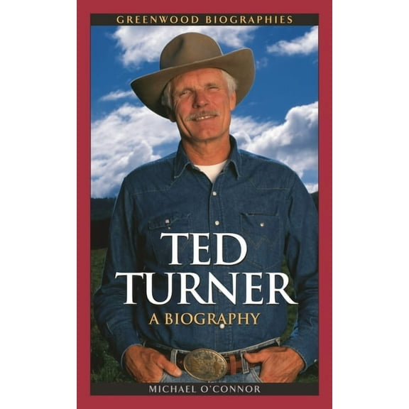 Greenwood Biographies Ted Turner, (Hardcover)