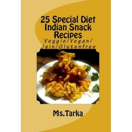 25 Special Diet Indian Snack Recipes - eBook