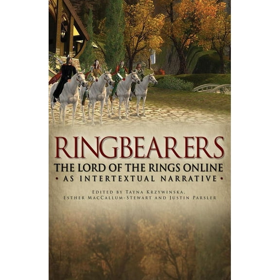 Ringbearers: *The Lord of the Rings Online* as Intertextual Narrative, (Hardcover)