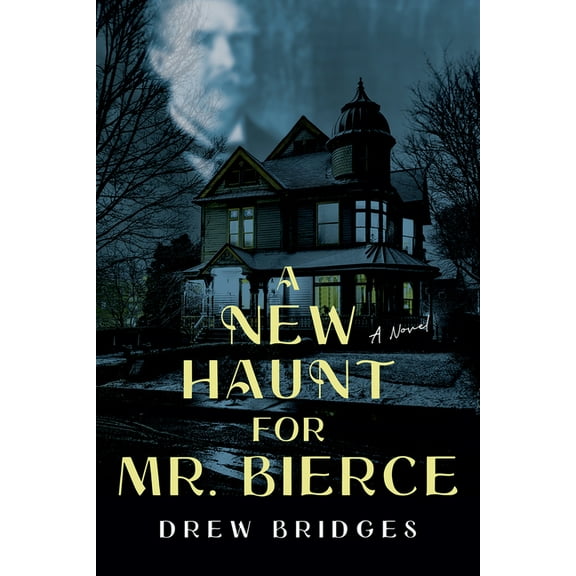 A New Haunt for Mr. Bierce, (Paperback)