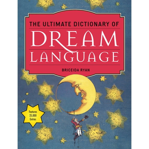 Pre-Owned The Ultimate Dictionary of Dream Language: Symbols, Signs, and Meanings to More Than 25,000 Entries (Paperback) 1571747052 9781571747051