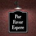 thumbnail image 2 of Por Favor Espere Spanish Muestra al aire libre firmar BLACK Aluminum Composite Sign, 20"x24", 2 of 9