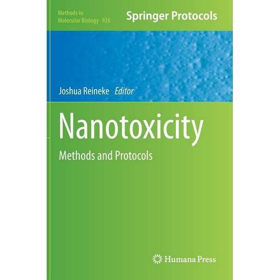 Methods in Molecular Biology Nanotoxicity: Methods and Protocols, Book 926, (Hardcover)