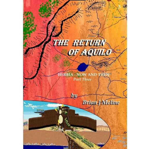 The Return of Aquilo: Part III of HERBIA - NOW AND THEN, (Paperback)