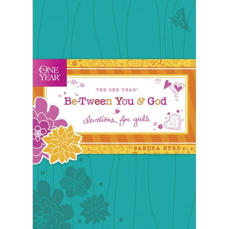 The One Year Be-Tween You and God : Devotions for Girls