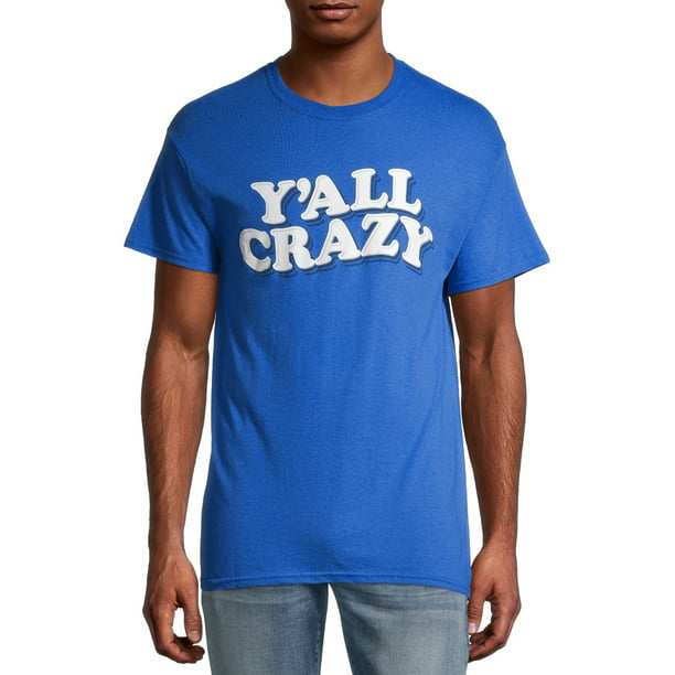 Express Permeability Dingy Y'all Crazy Men's and Big Men's Graphic T-shirt - Walmart.com