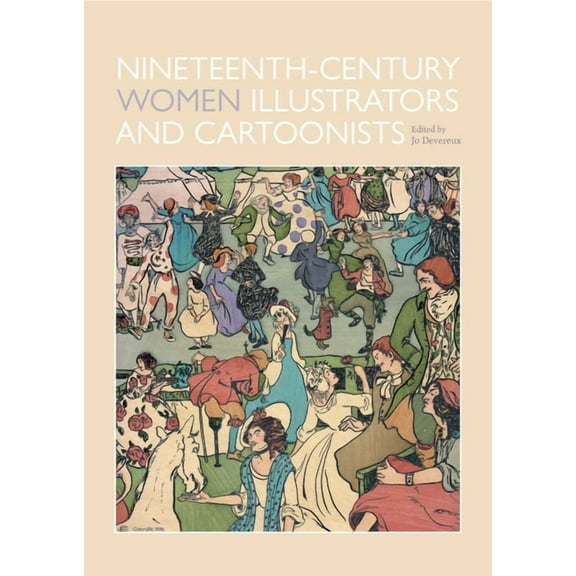 Nineteenth-Century Women Illustrators and Cartoonists, (Hardcover)