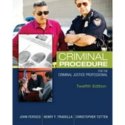 Criminal Procedure for the Criminal Justice Professional (Paperback 9781305261488) by John N. Ferdico, Henry Fradella, Christopher Totten