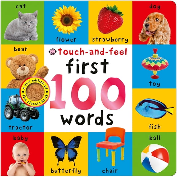 First 100 First 100 Words Touch-And-Feel: A Sensory Early-Learning Book, (Board Book)