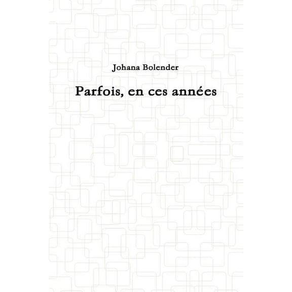 Parfois, en ces annes, (Paperback)
