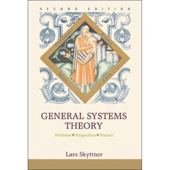 Pre-Owned General Systems Theory: Problems, Perspectives, Practice (Second Edition) (Paperback) 9812564675 9789812564672