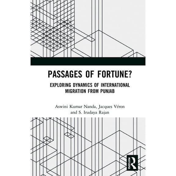 Passages of Fortune?: Exploring Dynamics of International Migration from Punjab, (Hardcover)